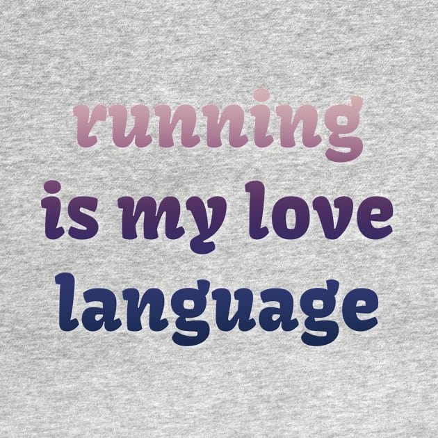 Running is my love language by LM Designs by DS